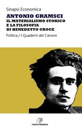 IL MATERIALISMO STORICO E LA FILOSOFIA DI BENEDETTO CROCE