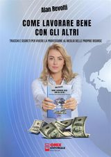 COME LAVORARE BENE CON GLI ALTRI