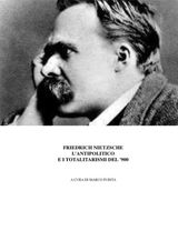  NIETZSCHE, LANTIPOLITICO E I REGIMI TOTALITARI DEL 900