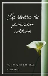 LES RVERIES DU PROMENEUR SOLITAIRE