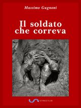 IL SOLDATO CHE CORREVA