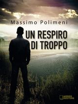 UN RESPIRO DI TROPPO