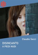 DISINCANTO. A PIEDI NUDI