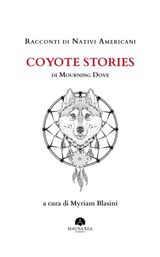 RACCONTI DI NATIVI AMERICANI: COYOTE STORIES
POPOLI INDIGENI E NATIVI AMERICANI