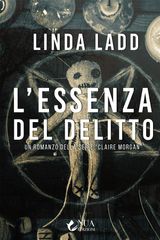 L&APOS;ESSENZA DEL DELITTO