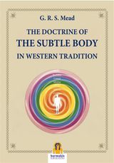 THE DOCTRINE OF THE SUBTLE BODY IN WESTERN TRADITION