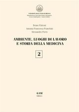 AMBIENTE, LUOGHI DI LAVORO E STORIA DELLA MEDICINA 2
STORIA DELLA MEDICINA