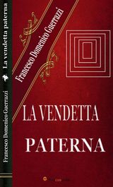 LA VENDETTA PATERNA (ROMANZO)