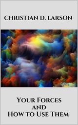 YOUR FORCES AND HOW TO USE THEM