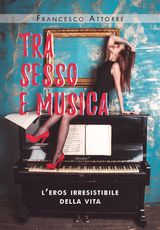 TRA SESSO E MUSICA - LEROS IRRESISTIBILE DELLA VITA