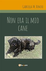 NON ERA IL MIO CANE