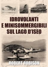 IDROVOLANTI E MINISOMMERGIBILI SUL LAGO DISEO