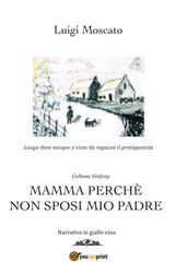 MAMMA PERCH NON SPOSI MIO PADRE