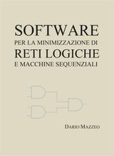 SOFTWARE PER LA MINIMIZZAZIONE DI RETI LOGICHE E MACCHINE SEQUENZIALI