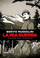 BENITO MUSSOLINI - LA MIA GUERRA