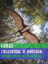 L&APOS;ALLEVATORE DI DINOSAURI, OVVERO L&APOS;UOVO DI PTERODATTILO