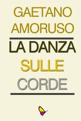 LA DANZA SULLE CORDE