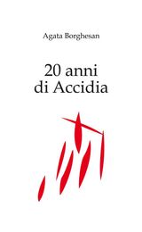 20 ANNI DI ACCIDIA - CAPITOLI 7 E 8