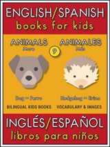 9 - MORE ANIMALS (MS ANIMALES) - ENGLISH SPANISH BOOKS FOR KIDS (INGLS ESPAOL LIBROS PARA NIOS)
BILINGUAL KIDS BOOKS