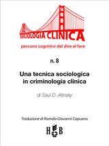 UNA TECNICA SOCIOLOGICA IN CRIMINOLOGIA CLINICA
SOCIOLOGIA CLINICA