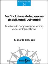 PER LINCLUSIONE DELLE PERSONE DISABILI, FRAGILI, VULNERABILI
PRASSI COOPERATIVE