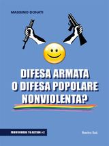 DIFESA ARMATA O DIFESA POPOLARE NONVIOLENTA?
FROM WORDS TO ACTION