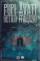 PUPI AVATI - GOTICO ITALIANO
SPAGHETTI HORROR