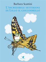 L&APOS;INCREDIBILE SETTIMANA DI LILLO IL COCCODRILLO (VERSIONE RIEDITATA PER BAMBINI PICCOLI)