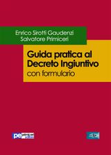 GUIDA PRATICA AL DECRETO INGIUNTIVO (CON FORMULARIO)