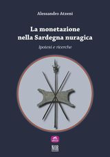 LA MONETAZIONE NELLA SARDEGNA NURAGICA: IPOTESI E RICERCHE
THESIS