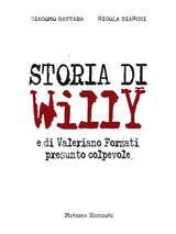 STORIA DI WILLY
PROFILI CRIMINALI