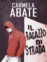 IL RAGAZZO DI STRADA