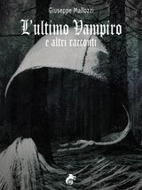 LULTIMO VAMPIRO E ALTRI RACCONTI