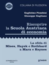 RISCOPRIRE LA SCUOLA AUSTRIACA DI ECONOMIA. LA SFIDA DI MISES, HAYEK E ROTHBARD A MARX E KEYNES
MEME