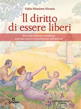 IL DIRITTO DI ESSERE LIBERI. SECONDA EDIZIONE AMPLIATA CON UNA NUOVA INTRODUZIONE DELLAUTORE