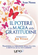 IL POTERE E LA MAGIA DELLA GRATITUDINE