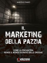 IL MARKETING DELLA PAZZIA