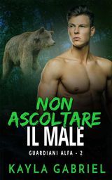 NON ASCOLTARE IL MALE
GUARDIANI ALPHA