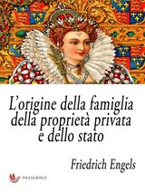 LORIGINE DELLA FAMIGLIA, DELLA PROPRIET PRIVATA E DELLO STATO