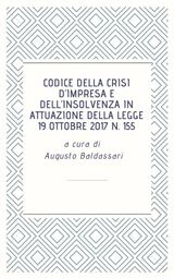 CODICE DELLA CRISI DIMPRESA E DELLINSOLVENZA IN ATTUAZIONE DELLA LEGGE 19 OTTOBRE 2017 N. 155