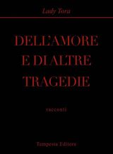 DELLAMORE E DI ALTRE TRAGEDIE