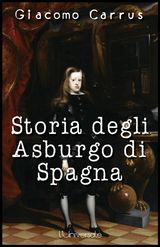 STORIA DEGLI ASBURGO DI SPAGNA