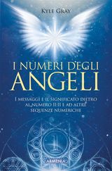 I NUMERI DEGLI ANGELI
SOTTO LE ALI DEGLI ANGELI