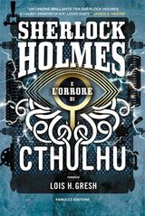 SHERLOCK HOLMES E L&APOS;ORRORE DI CTHULHU