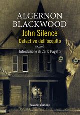 JOHN SILENCE  DETECTIVE DELL&APOS;OCCULTO