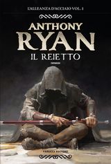 IL REIETTO  L&APOS;ALLEANZA D&APOS;ACCIAIO VOL. 1