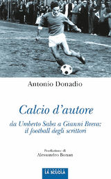 CALCIO DAUTORE DA UMBERTO SABA A GIANNI BRERA: IL FOOTBALL DEGLI SCRITTORI
ORSO BLU