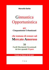 GINNASTICA OPPORTUNISTICA PER CINQUANTENNI URBANIZZATI