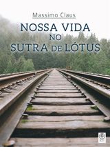 NOSSA VIDA NO SUTRA DE LTUS