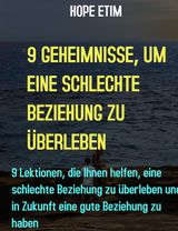 9 GEHEIMNISSE, UM EINE SCHLECHTE BEZIEHUNG ZU BERLEBEN